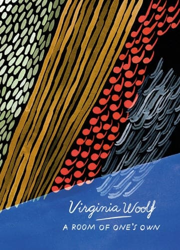 Virginia Woolf - A Room of One’s Own and Three Guineas