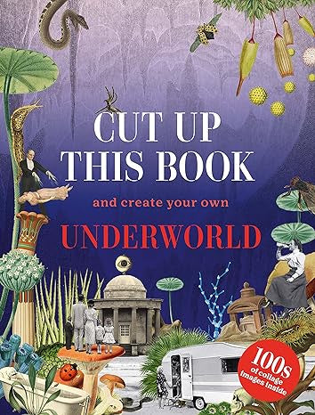 Cut Up This Book: Underworld