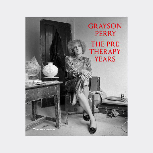 Grayson Perry: The Pre-Therapy Years