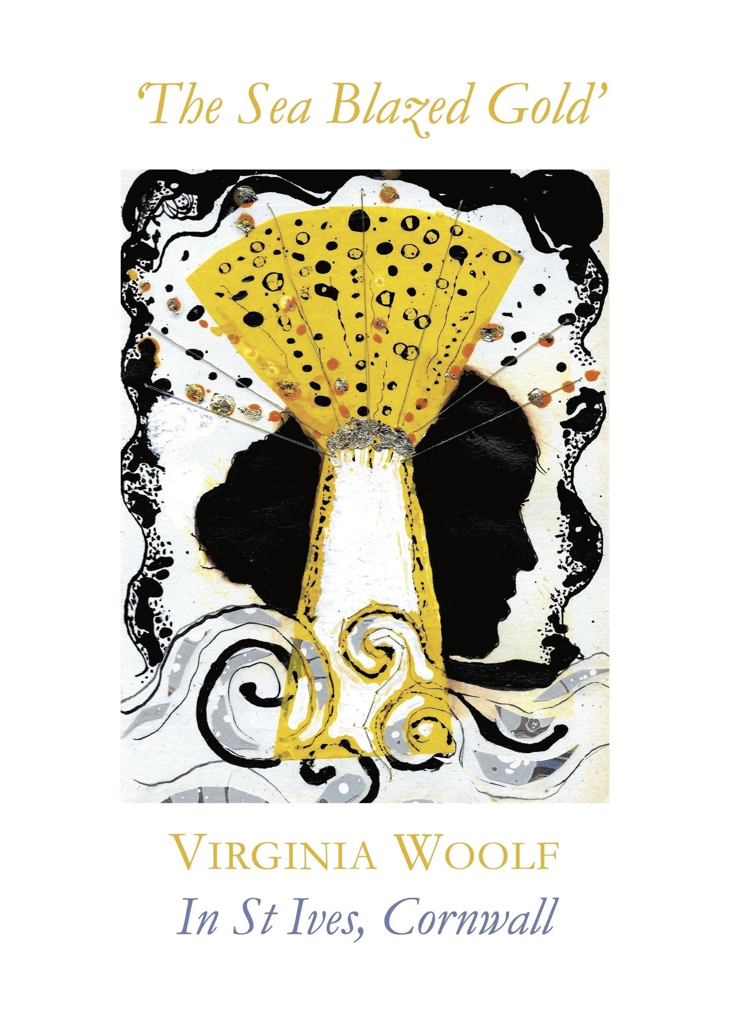 The Sea Blazed Gold: Virginia Woolf in St Ives Cornwall