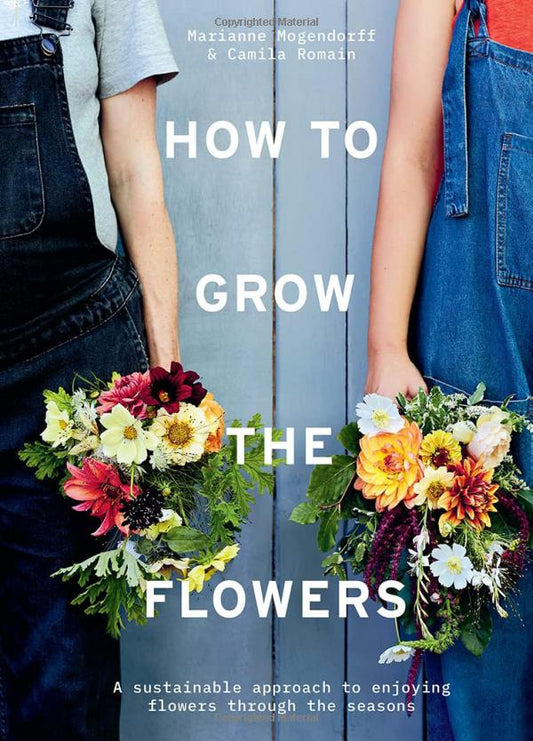 How to Grow the Flowers